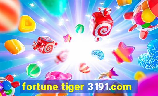 fortune tiger 3191.com